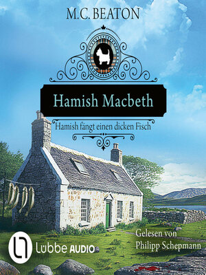 cover image of Hamish Macbeth fängt einen dicken Fisch